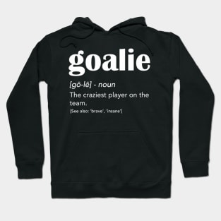 Goalie Gear Goalkeeper Soccer Hockey Hoodie